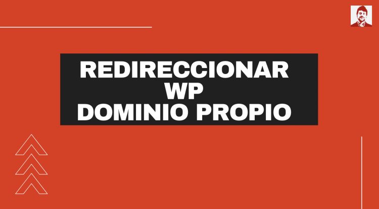 Redireccionar WordPress a dominio propio